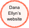Dana
Ellyn’s
website
